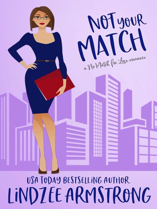 Title details for Not Your Match by Lindzee Armstrong - Available